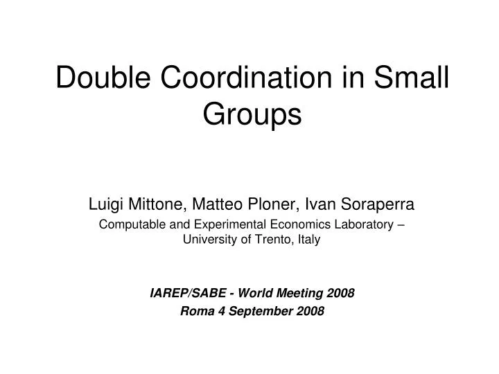 double coordination in small groups