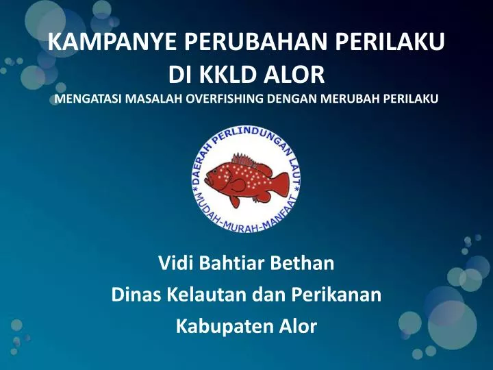 kampanye perubahan perilaku di kkld alor mengatasi masalah overfishing dengan merubah perilaku