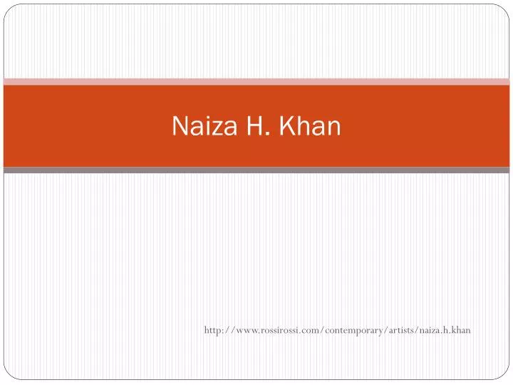 naiza h khan