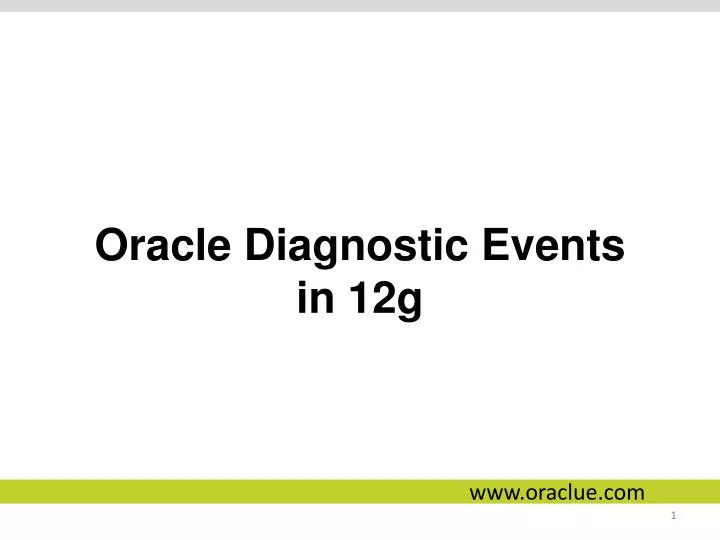 oracle diagnostic events in 12g