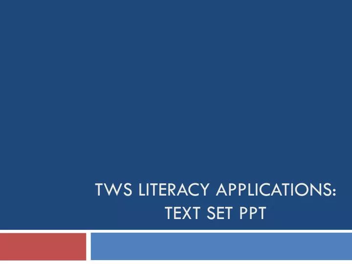 tws literacy applications text set ppt