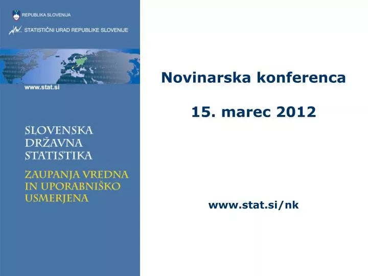 novinarska konferenca 15 marec 2012 www stat si nk