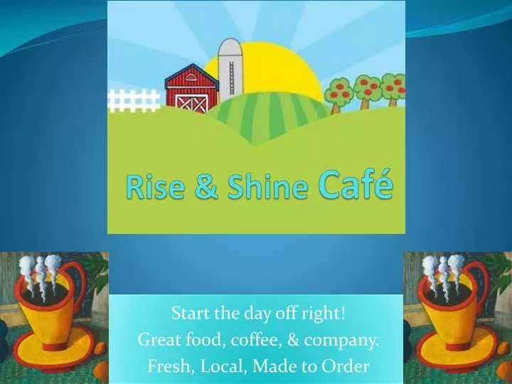 rise shine caf
