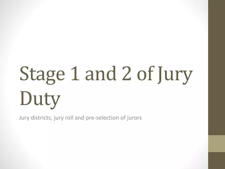 stage 1 and 2 of jury duty