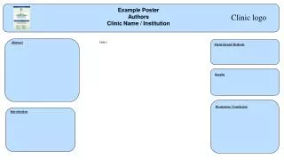 Example Poster Authors Clinic Name / Institution