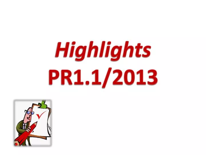 highlights pr1 1 2013