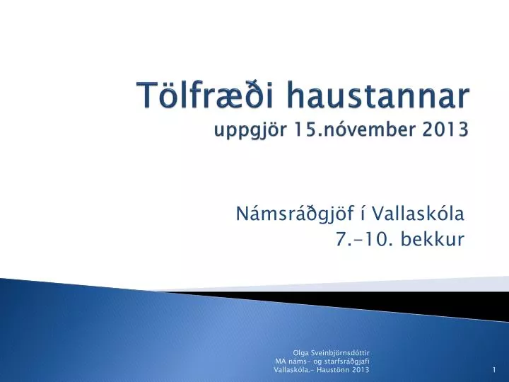 t lfr i haustannar uppgj r 15 n vember 2013