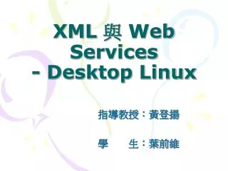 XML ? Web Services - Desktop Linux