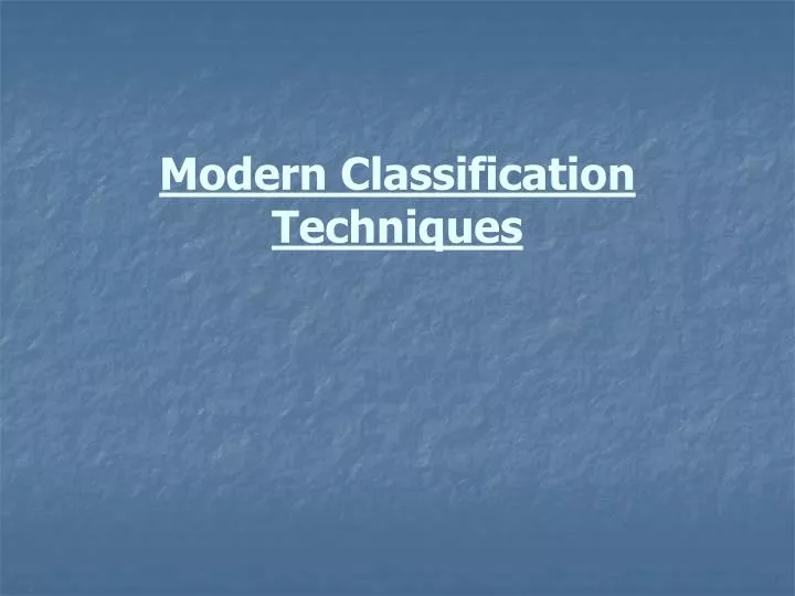 modern classification techniques