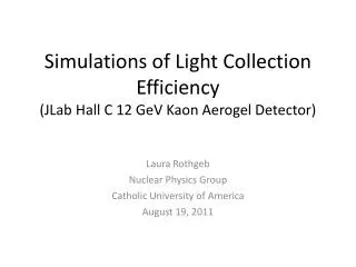 Simulations of Light Collection Efficiency ( JLab Hall C 12 GeV Kaon Aerogel Detector)