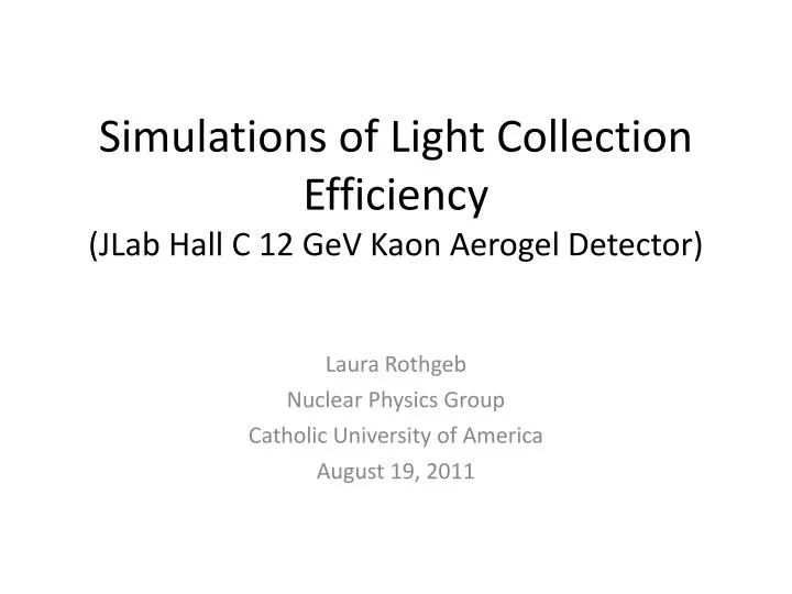 simulations of light collection efficiency jlab hall c 12 gev kaon aerogel detector