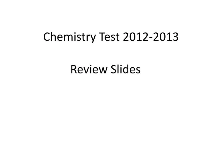 chemistry test 2012 2013