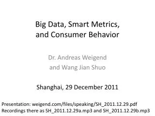 Big Data, Smart Metrics , and Consumer Behavior