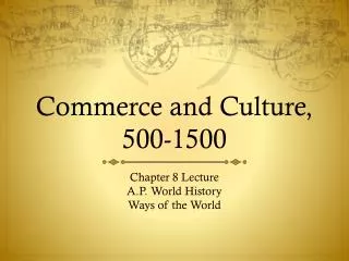 Commerce and Culture, 500-1500