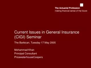 Current Issues in General Insurance (CIGI) Seminar