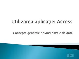 utilizarea aplica iei access