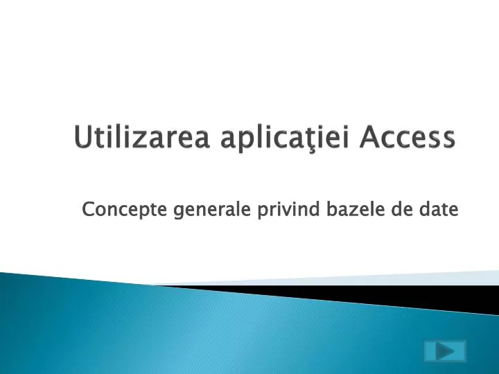 utilizarea aplica iei access