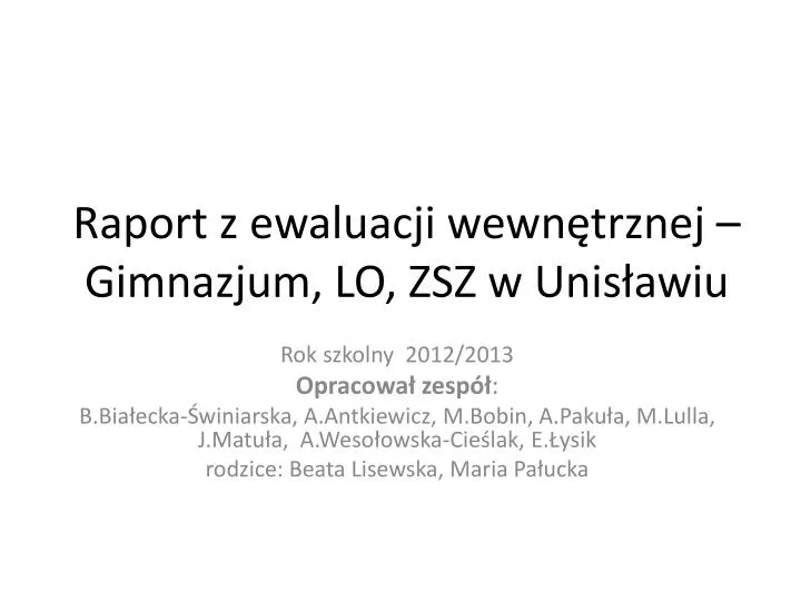 raport z ewaluacji wewn trznej gimnazjum lo zsz w unis awiu