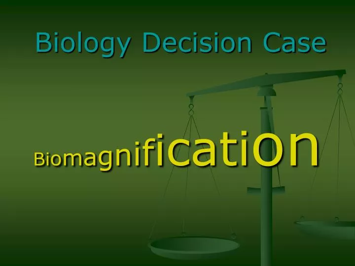 biology decision case