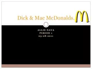 Dick &amp; Mac McDonalds.
