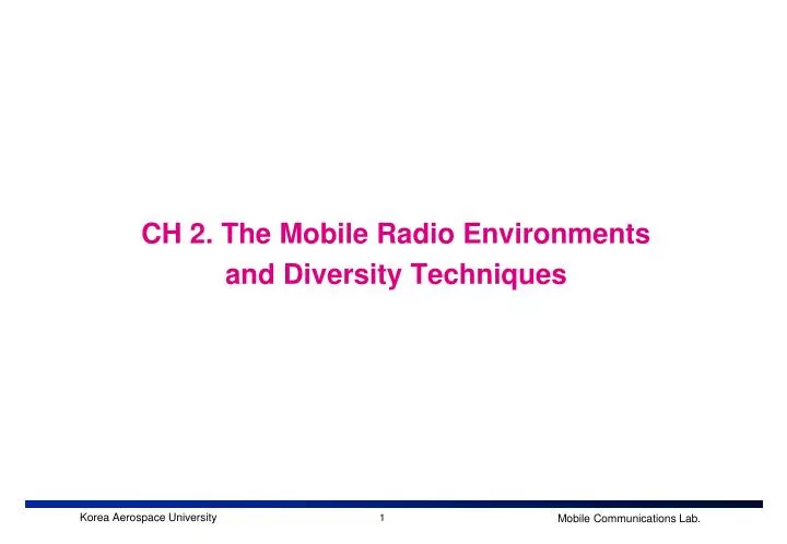 ch 2 the mobile radio environments and diversity techniques