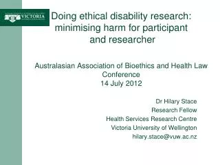 Dr Hilary Stace Research Fellow Health Services Research Centre Victoria University of Wellington