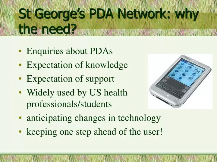 st george s pda network why the need