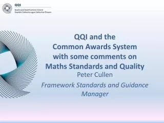 QQI and the Common Awards System with some comments on Maths Standards and Quality