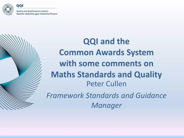qqi and the common awards system with some comments on maths standards and quality