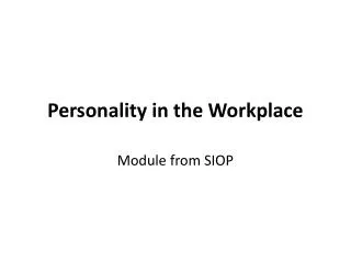 Personality in the Workplace