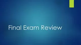 Final Exam Review