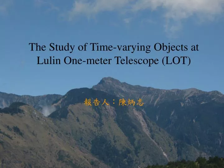 the study of time varying objects at lulin one meter telescope lot