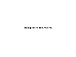 Immigration and Reform