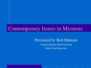 Contemporary Issues in Missions