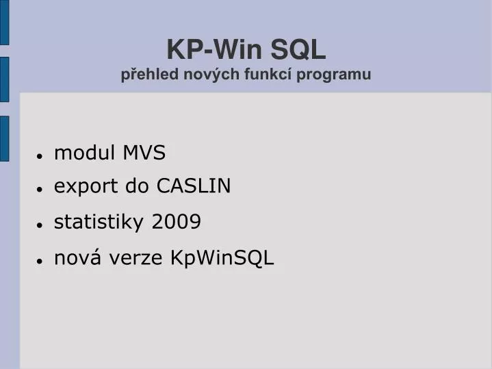 modul mvs export do caslin statistiky 2009 nov verze kpwinsql