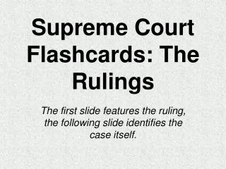 Supreme Court Flashcards: The Rulings