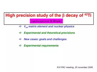 H igh precision study of the ? decay of 42 Ti ? 	V ud matrix element and nuclear physics