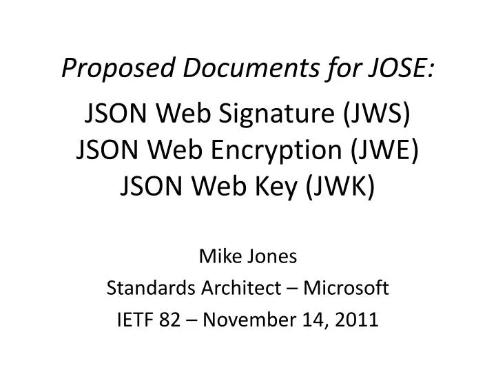 proposed documents for jose json web signature jws json web encryption jwe json web key jwk