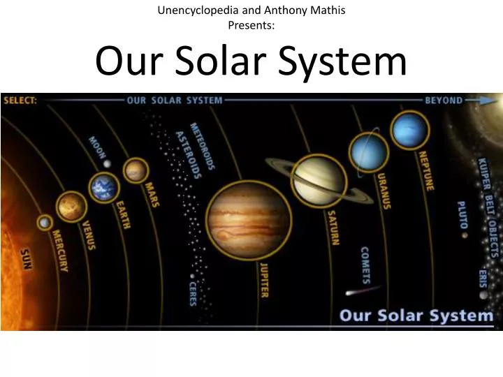 unencyclopedia and anthony mathis presents our solar system