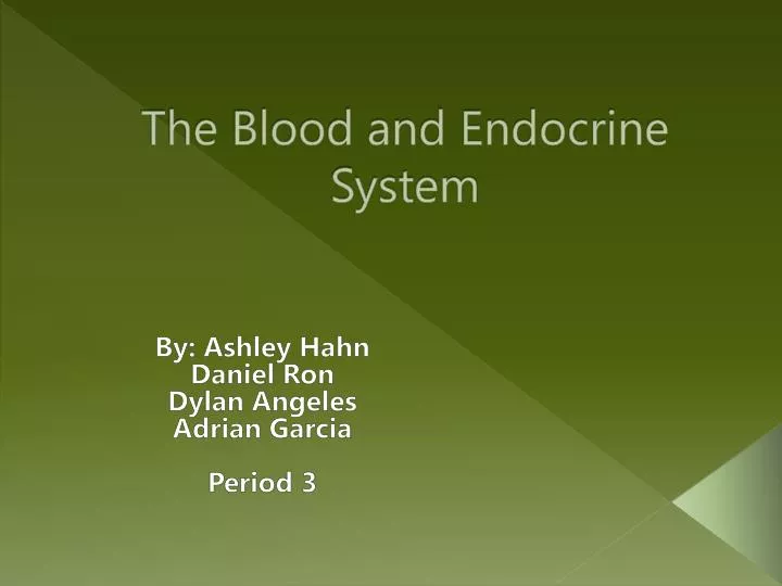 the blood and endocrine system