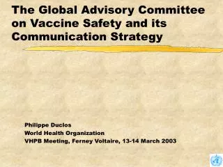 The Global Advisory Committee on Vaccine Safety and its Communication Strategy