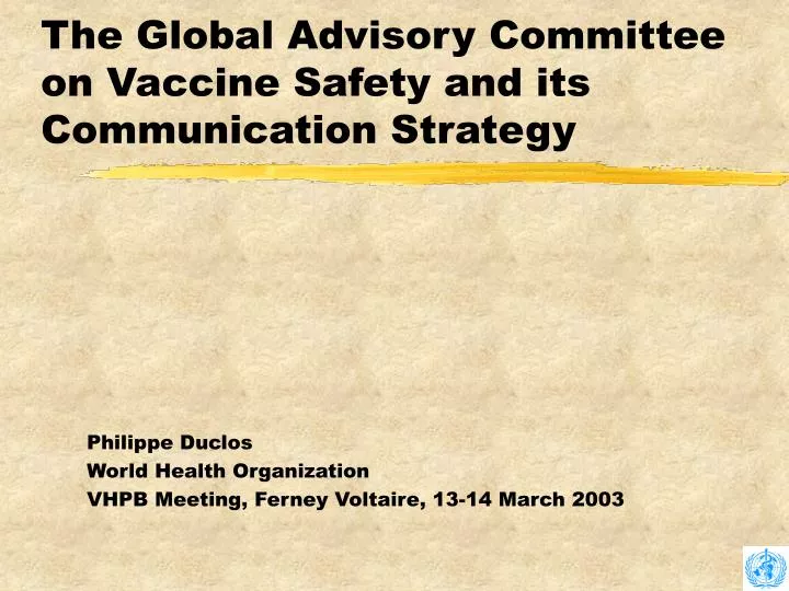 the global advisory committee on vaccine safety and its communication strategy