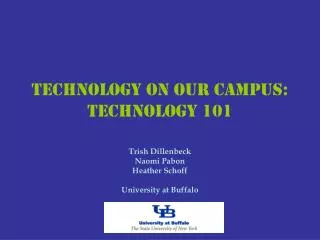 Technology on Our Campus: Technology 101