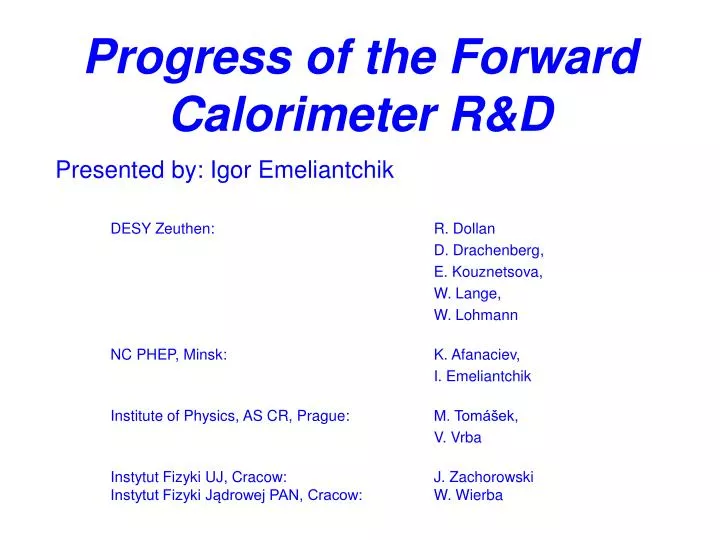 progress of the forward calorimeter r d