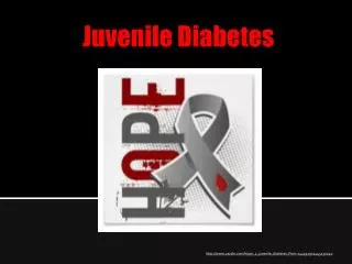 Juvenile Diabetes