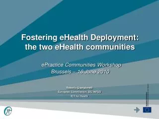Roberto Giampieretti European Commission, DG INFSO ICT for Health