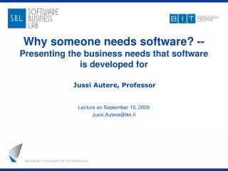 Why someone needs software? -- Presenting the business needs that software is developed for