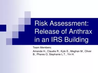 Risk Assessment: Release of Anthrax in an IRS Building