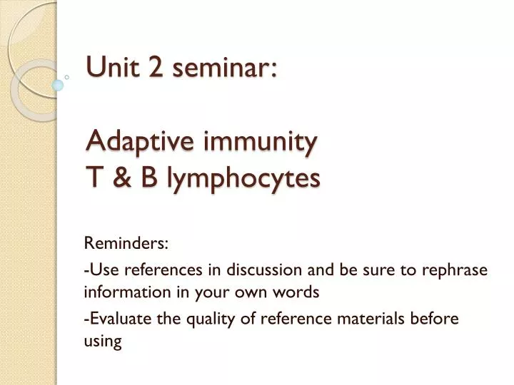 unit 2 seminar adaptive immunity t b lymphocytes