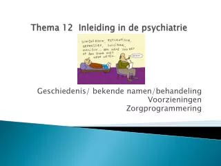 thema 12 inleiding in de psychiatrie